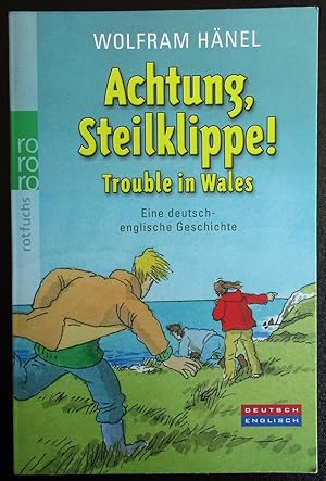 Achtung, Steilklippe! - Trouble in Wales: Eine deutsch-englische Geschichte