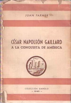 Imagen del vendedor de Csar Napolen Gaillard, a la conquista de Amrica a la venta por SOSTIENE PEREIRA