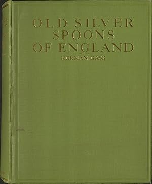 Old Silver Spoons of England A Practical Guide for Collectors.