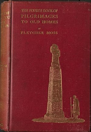 The Fourth Book of Pilgrimages to Old Homes