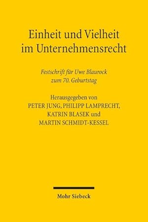 Seller image for Einheit und Vielheit im Unternehmensrecht: Festschrift fr Uwe Blaurock zum 70. Geburtstag : Festschrift fr Uwe Blaurock zum 70. Geburtstag for sale by AHA-BUCH