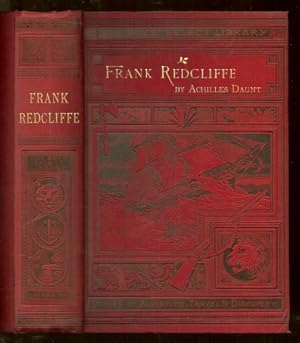 Frank Redcliffe. A Story of Travel and Adventure in the Forests of Venezuela.