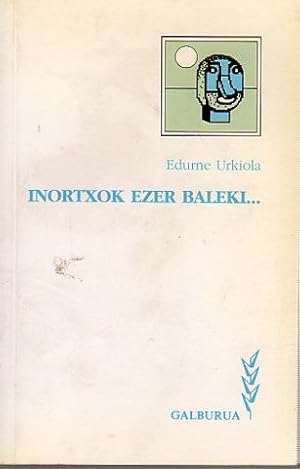Imagen del vendedor de Inortxok ezer baleki . a la venta por Librera Astarloa