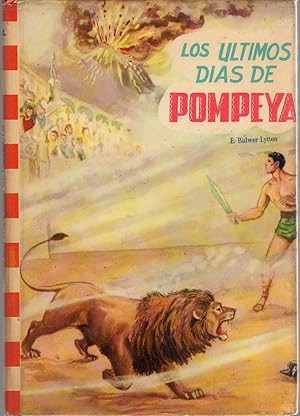 Bild des Verkufers fr Los ltimos das de Pompeya . zum Verkauf von Librera Astarloa