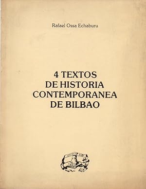 Imagen del vendedor de 4 textos de historia contempornea de Bilbao . a la venta por Librera Astarloa