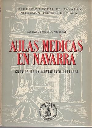 Seller image for Aulas mdicas en Navarra Crnica de un movimiento cultural. for sale by Librera Astarloa
