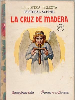 Imagen del vendedor de La cruz de madera . a la venta por Librera Astarloa