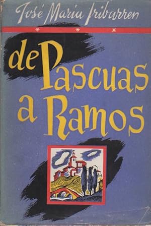 Imagen del vendedor de De Pascuas a Ramos Prlogo de Ilmo. Sr. Magistral de la Catedral de Pamplona Dr. Santos Beguiristain. a la venta por Librera Astarloa