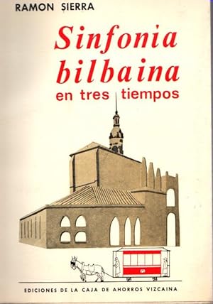 Imagen del vendedor de Sinfona bilbaina en tres tiempos . a la venta por Librera Astarloa