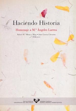 Imagen del vendedor de Haciendo historia. Homenaje a M Angeles Larrea . a la venta por Librera Astarloa