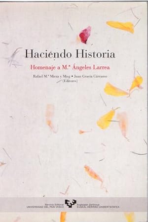 Imagen del vendedor de Haciendo historia. Homenaje a M Angeles Larrea . a la venta por Librera Astarloa