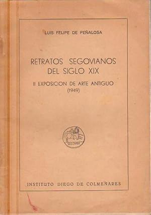 Imagen del vendedor de Retratos Segovianos del siglo XIX II Exposicin de Arte Antiguo 1949. a la venta por Librera Astarloa