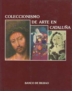 Seller image for Coleccionismo de Arte en Catalua Exposicin organizada por el Banco de Bilbao en. Madrid. Octubre-Noviembre 1987. for sale by Librera Astarloa