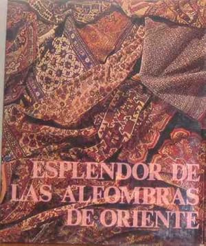 Imagen del vendedor de Esplendor de las Alfombras de Oriente . a la venta por Librera Astarloa