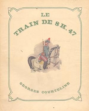 Image du vendeur pour Le Train de 8h 47 - Scnes de la Vie de Caserne . mis en vente par Librera Astarloa