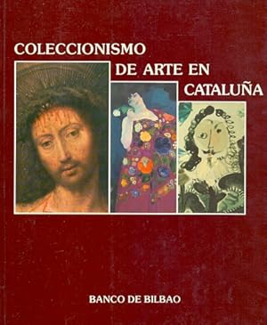 Imagen del vendedor de Coleccionismo de Arte en Catalua Exposicin organizada por el Banco de Bilbao en. Madrid. Octubre-Noviembre 1987. a la venta por Librera Astarloa