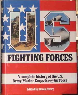 Imagen del vendedor de U.S. Fighting Forces A complete history of the U.S. Army-Marine Corps-Navy-Air Force. a la venta por Librera Astarloa