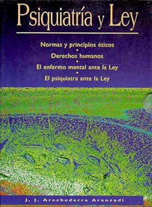Seller image for Psiquiatra y Ley 1: Normas y Principios ticos, 2: Derechos Humanos, 3: El Enfermo Mental ante la Ley, 4: El Psiquiatra ante la Ley. for sale by Librera Astarloa