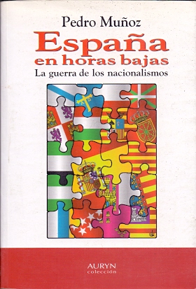 Immagine del venditore per Espaa en horas bajas. La Guerra de los Nacionalismos . venduto da Librera Astarloa