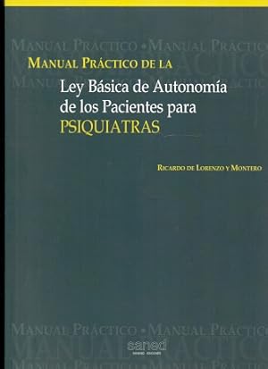 Image du vendeur pour Manual Prctico de la Ley Bsica de Autonoma de los Pacientes para Psiquiatras . mis en vente par Librera Astarloa