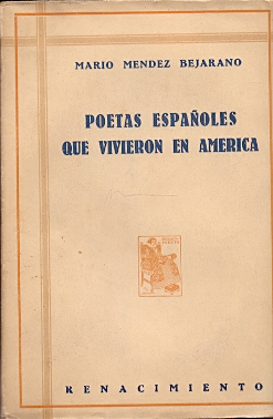 Imagen del vendedor de Poetas espaoles que vivieron en Amrica Recopilacin de artculos biogrfico-crticos. a la venta por Librera Astarloa