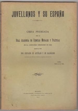 Seller image for Jovellanos y su Espaa Obra premiada por la Real Academia de Ciencias Morales y Polticas en el Concurso Ordinario de 1912. for sale by Librera Astarloa