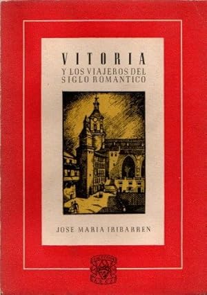 Image du vendeur pour Vitoria y los viajeros del siglo Romntico . mis en vente par Librera Astarloa