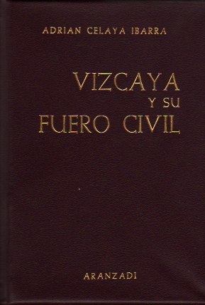 Imagen del vendedor de Vizcaya y su Fuero Civil I Conflictos de leyes civiles en Vizcaya II Jurisprudencia foral vizcaina. a la venta por Librera Astarloa
