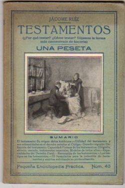 Imagen del vendedor de Testamentos Por Qu testar?, Cmo testar?, Elijamos la forma ms conveniente de hacerlo. a la venta por Librera Astarloa