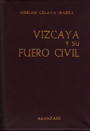 Imagen del vendedor de Vizcaya y su Fuero Civil I-Conflictos de leyes civiles en Vizcaya. II-Jurisprudencia foral vizcaina. a la venta por Librera Astarloa