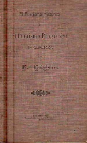 Imagen del vendedor de El fuerismo histrico y el fuerismo progresivo en Guipzcoa . a la venta por Librera Astarloa