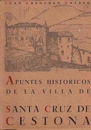Imagen del vendedor de Apuntes Histricos de la Villa de Santa Cruz de Cestona . a la venta por Librera Astarloa