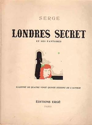 Image du vendeur pour Londres Secret et ses Fantomes Illustr de quatre vingt quinze dessins de l-auteur. mis en vente par Librera Astarloa