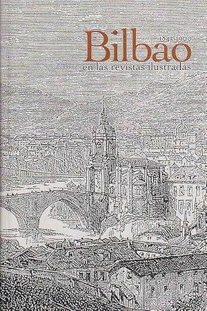 Imagen del vendedor de Bilbao en las Revistas Ilustradas 1843-1900. a la venta por Librera Astarloa
