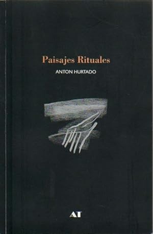 Bild des Verkufers fr Antn Hurtado Paisajes rituales. zum Verkauf von Librera Astarloa