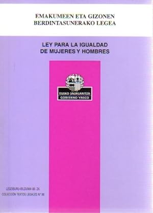 Image du vendeur pour Emakumeen eta gizon berdintasunerako legea. Ley para la igualdad de mujeres y hombres. mis en vente par Librera Astarloa