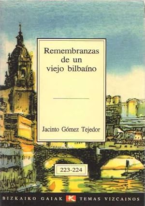 Imagen del vendedor de Remembranzas de un viejo bilbano . a la venta por Librera Astarloa