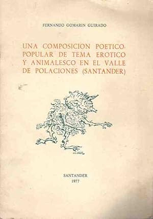 Seller image for Una composicin poetico-popular de tema ertico y animalesco en el Valle de polaciones (Santander) . for sale by Librera Astarloa