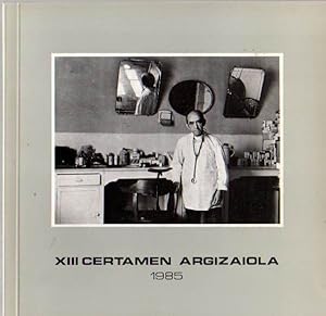 Image du vendeur pour XIII Certamen Argizaiola 1985 . mis en vente par Librera Astarloa