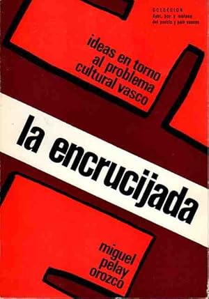 Bild des Verkufers fr La encrucijada ideas en torno al problema cultural vasco. zum Verkauf von Librera Astarloa