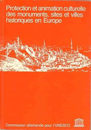 Bild des Verkufers fr Protection et animation culturelle des monuments, sites et villes historiques en Europe . zum Verkauf von Librera Astarloa