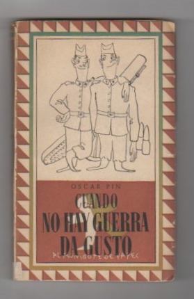 Seller image for Cuando no hay guerra, da gusto . for sale by Librera Astarloa