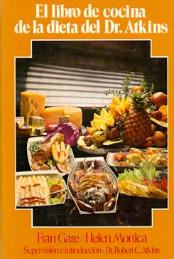 Imagen del vendedor de El libro de cocina de la dieta del Dr. Atkins Con una introduccin del Dr. Robert C. Atkins. a la venta por Librera Astarloa