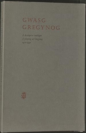 Gwasg Gregynog. A descriptive catalogue of printing at Gregynog 1970-1990
