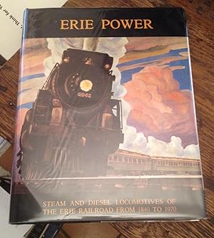 Imagen del vendedor de Erie Power: Steam and Diesel Locomotives of the Erie Railroad from 1840 to 1970 a la venta por Xochi's Bookstore & Gallery