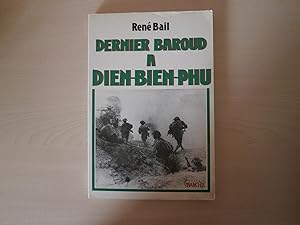 Image du vendeur pour Dernier baroud  Din Bin Phu mis en vente par Le temps retrouv