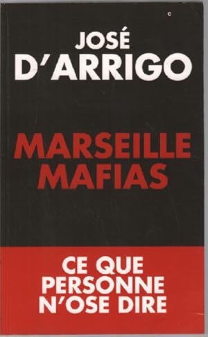 Bild des Verkufers fr Marseille Mafias: Ce que personne n'ose dire zum Verkauf von librairie philippe arnaiz