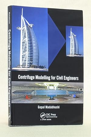 Centrifuge Modelling for Civil Engineers