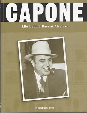 Seller image for Capone: Life Behind Bars At Alcatraz ** Signed ** for sale by BYTOWN BOOKERY