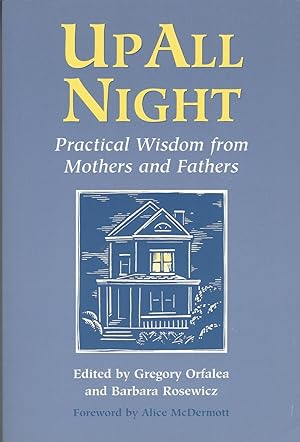Bild des Verkufers fr Up All Night Practical Wisdom from Mothers and Fathers zum Verkauf von BYTOWN BOOKERY